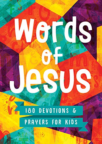 Beispielbild fr Words of Jesus: 180 Devotions and Prayers for Kids zum Verkauf von ThriftBooks-Dallas