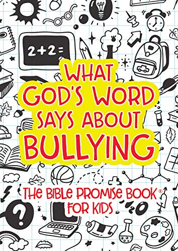 Beispielbild fr What God's Word Says about Bullying: The Bible Promise Book for Kids zum Verkauf von Dream Books Co.