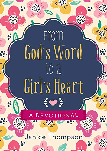 Stock image for From God's Word to a Girl's Heart: A Devotional for sale by SecondSale