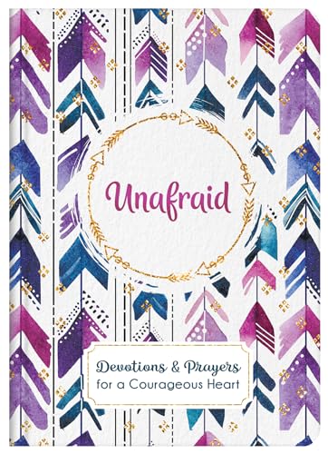 Stock image for Unafraid: Devotions and Prayers for a Courageous Heart for sale by SecondSale