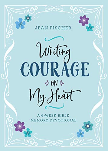 Stock image for Writing Courage on My Heart: A 6-Week Bible Memory Devotional for sale by Once Upon A Time Books