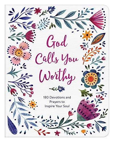 Stock image for God Calls You Worthy: 180 Devotions and Prayers to Inspire Your Soul for sale by SecondSale