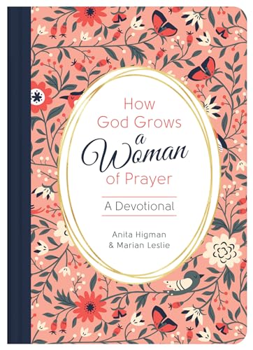 Stock image for How God Grows a Woman of Prayer : A Devotional for sale by Better World Books