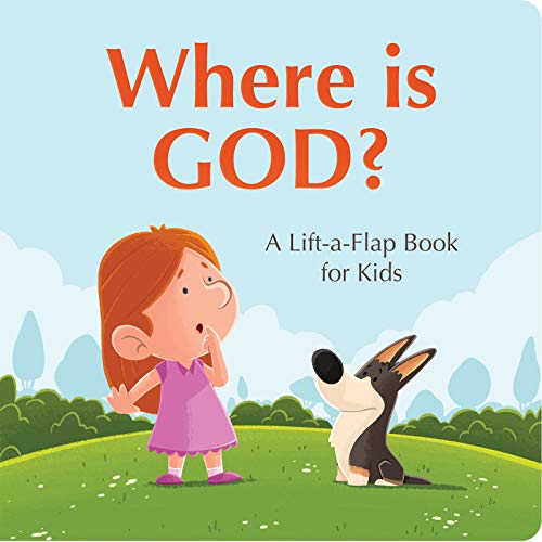 Stock image for Where Is God?: A Lift-a-Flap Book for Kids for sale by -OnTimeBooks-