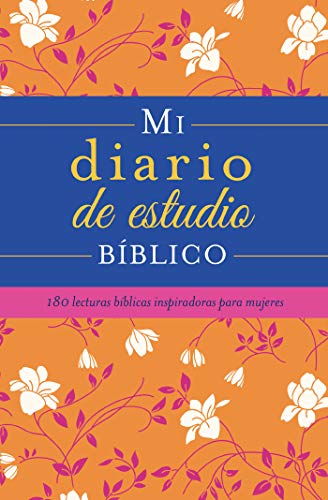 Imagen de archivo de Mi diario de estudio b?blico: 180 lecturas b?blicas inspiradoras para mujeres (Spanish Edition) a la venta por SecondSale