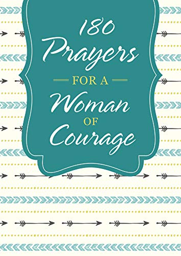 Stock image for 180 Prayers for a Woman of Courage for sale by SecondSale