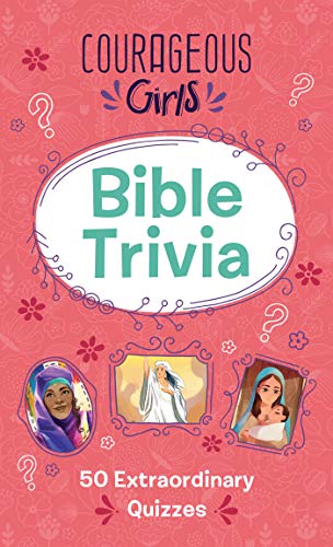 Beispielbild fr Courageous Girls Bible Trivia: 50 Extraordinary Quizzes zum Verkauf von WorldofBooks
