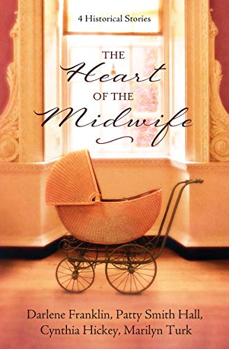 Stock image for The Heart of the Midwife: 4 Historical Stories for sale by Your Online Bookstore