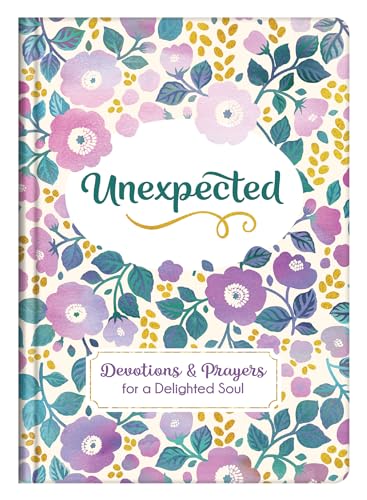 Beispielbild fr Unexpected : Devotions and Prayers for a Delighted Soul zum Verkauf von Better World Books