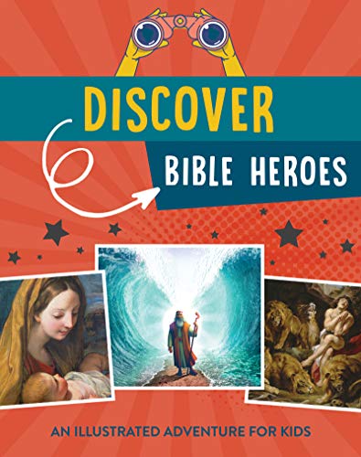 Beispielbild fr Discover Bible Heroes: An Illustrated Adventure for Kids zum Verkauf von HPB-Ruby