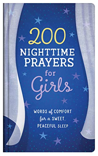 Beispielbild fr 200 Nighttime Prayers for Girls: Words of Comfort for a Sweet, Peaceful Sleep zum Verkauf von BooksRun