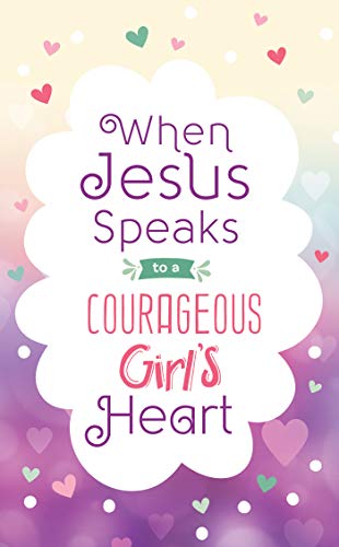 Beispielbild fr When Jesus Speaks to a Courageous Girl's Heart zum Verkauf von BooksRun
