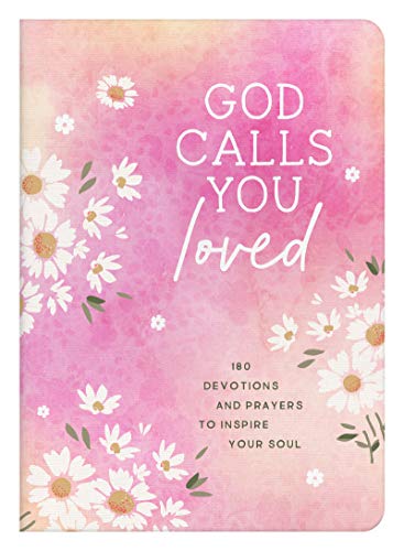 Stock image for God Calls You Loved: 180 Devotions and Prayers to Inspire Your Soul for sale by ThriftBooks-Atlanta