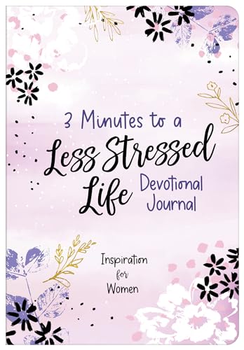 Stock image for 3 Minutes to a Less Stressed Life Devotional Journal: Inspiration for Women (3-Minute Devotions) for sale by Red's Corner LLC
