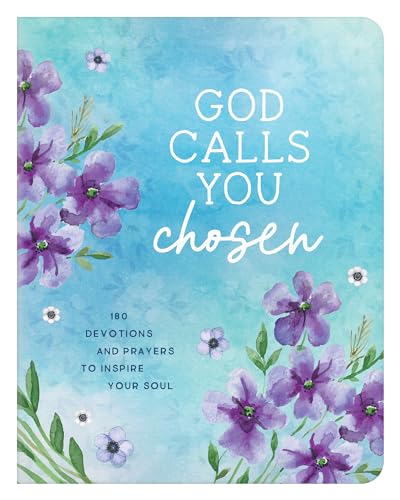 Beispielbild fr God Calls You Chosen : 180 Devotions and Prayers to Inspire Your Soul zum Verkauf von Better World Books
