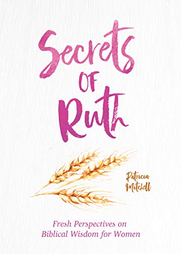 Stock image for Secrets of Ruth: A Devotional for Women for sale by ThriftBooks-Dallas