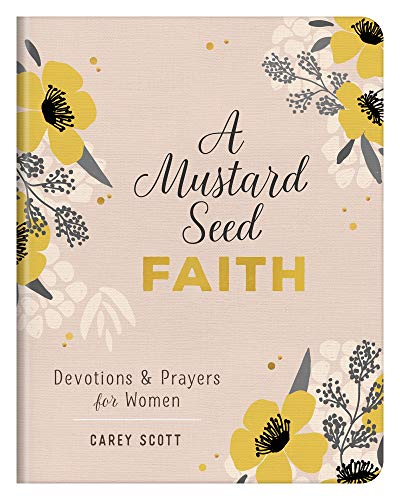 Stock image for A Mustard Seed Faith: Devotions and Prayers for Women for sale by Goodwill