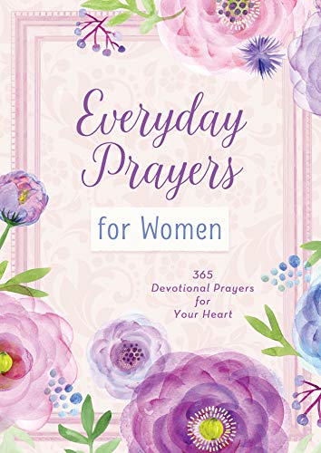 Stock image for Everyday Prayers for Women: 365 Devotional Prayers for Your Heart for sale by SecondSale