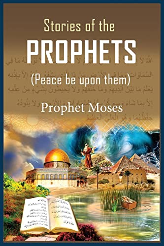 Imagen de archivo de Stories of the Prophets: Prophet Moses a la venta por Lucky's Textbooks