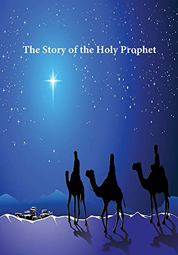 Stock image for The Story of the Holy Prophet for sale by GreatBookPrices