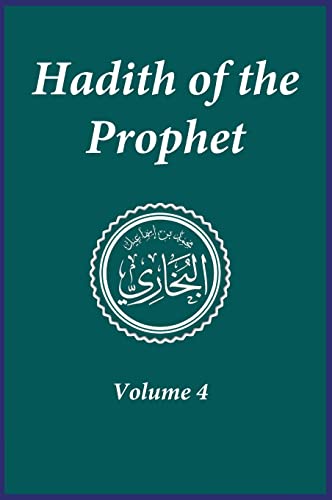 Stock image for Hadith of the Prophet: Sahih Al-Bukhari: Volume 4 for sale by Books Unplugged