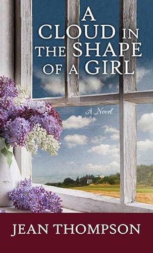 Beispielbild fr A Cloud in the Shape of a Girl : A Novel zum Verkauf von Better World Books