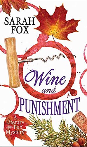 Imagen de archivo de Wine and Punishment: A Literary Pub Mystery a la venta por ThriftBooks-Atlanta