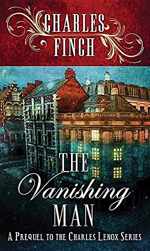 Imagen de archivo de The Vanishing Man: A Prequel to the Charles Lenox Series a la venta por SecondSale