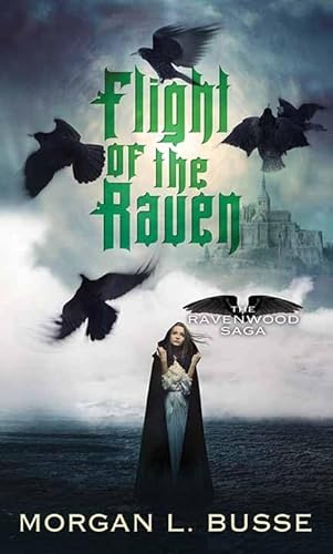 Stock image for Flight of the Raven : The Ravenwood Saga for sale by Better World Books