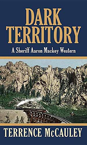 Imagen de archivo de Dark Territory: A Sheriff Aaron Mackey Western a la venta por St Vincent de Paul of Lane County