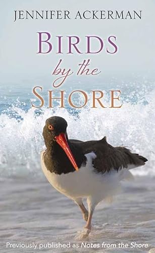 Imagen de archivo de Birds by the Shore: Observing the Natural Life of the Atlantic Coast (Center Point Platinum Nonfiction) a la venta por More Than Words
