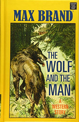 Stock image for The Wolf and the Man (Western Story) for sale by Brickyard Books