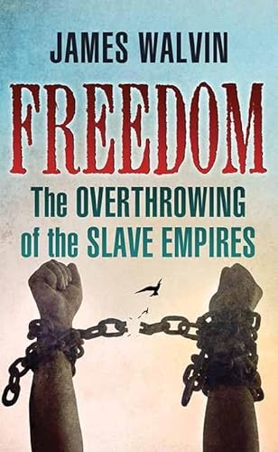 Beispielbild fr Freedom: The Overthrowing of the Slave Empires zum Verkauf von Half Price Books Inc.