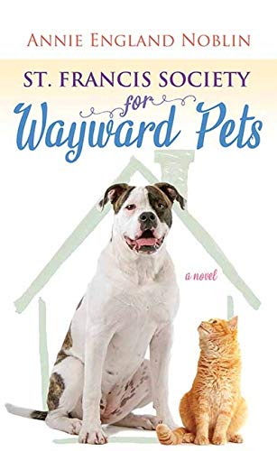 Stock image for St. Francis Society for Wayward Pets for sale by Brickyard Books