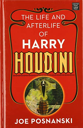 Imagen de archivo de The Life and Afterlife of Harry Houdini a la venta por HPB-Ruby