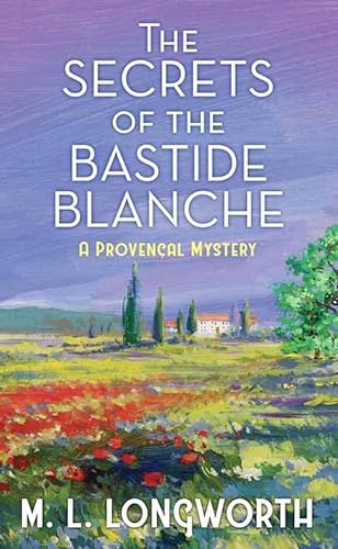Stock image for The Secrets of the Bastide Blanche: A Provencal Mystery for sale by Half Price Books Inc.