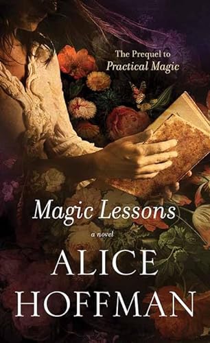 Stock image for Magic Lessons : The Prequel to Practical Magic for sale by Better World Books