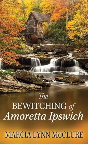 Stock image for The Bewitching of Amoretta Ipswich (Three Little Girls Dressed in Blue) for sale by Brickyard Books