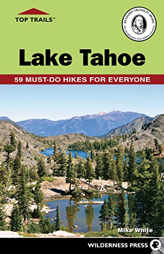 Beispielbild fr Top Trails: Lake Tahoe: 59 Must-Do Hikes for Everyone zum Verkauf von BooksRun