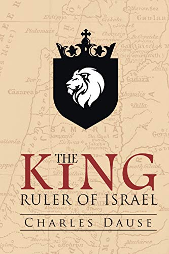 9781643610641: The King: Ruler of Israel