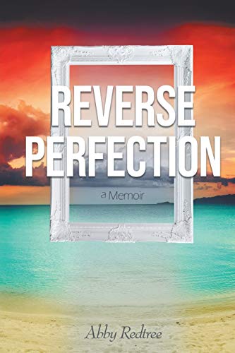 Stock image for Reverse Perfection: A Memoir for sale by Books From California