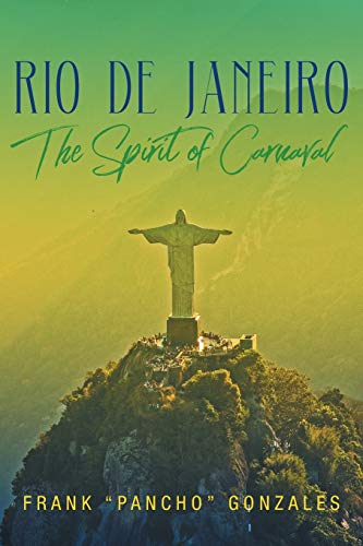 Beispielbild fr Rio De Janeiro: The Spirit of Carnaval zum Verkauf von Lucky's Textbooks