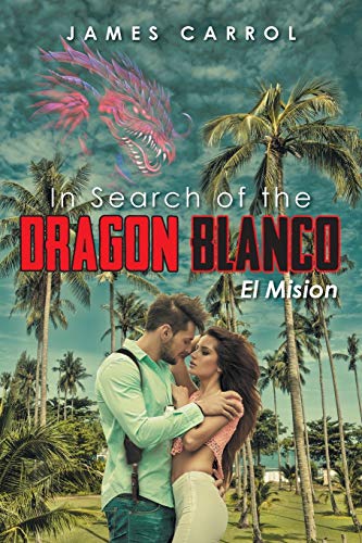 Beispielbild fr In Search of the Dragon Blanco, El Mision zum Verkauf von AwesomeBooks