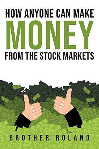 9781643674827: How Anyone Can Make Money from the Stock Markets