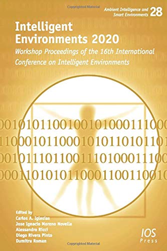 Beispielbild fr Intelligent Environments 2020: Workshop Proceedings of the 16th International Conference on Intelligent Environments (Ambient Intelligence and Smart Environments) zum Verkauf von ThriftBooks-Atlanta