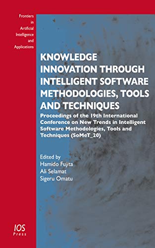 Stock image for Knowledge Innovation Through Intelligent Software Methodologies, Tools and Techniques: Proceedings of the 19th International Conference on New Trends . in Artificial Intelligence and Applications) for sale by ThriftBooks-Dallas