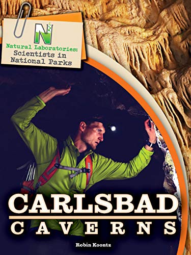 9781643690230: Natural Laboratories: Scientists in National Parks Carlsbad Caverns