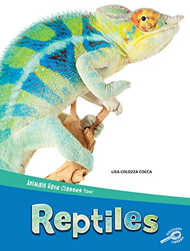 Imagen de archivo de Animals Have Classes Too! Reptiles a la venta por Buchpark