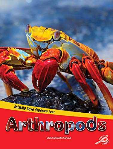 Beispielbild fr Animals Have Classes Too! Arthropods zum Verkauf von Russell Books