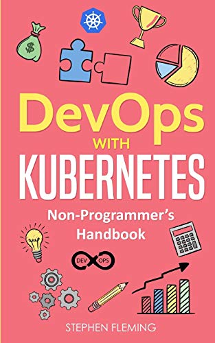 Image d'archives pour DevOps with Kubernetes: Non-Programmer's Handbook mis en vente par Lucky's Textbooks